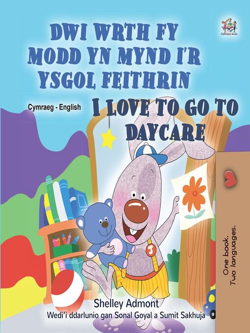 Title details for Dwi wrth fy modd yn mynd i'r ysgol feithrin / I Love to Go to Daycare by Shelley Admont - Available